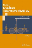 Grundkurs Theoretische Physik 5/2: Quantenmechanik - Methoden Und Anwendungen