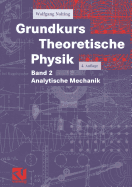 Grundkurs Theoretische Physik: Band 2 Analytische Mechanik