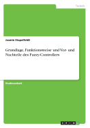 Grundlage, Funktionsweise und Vor- und Nachteile des Fuzzy-Controllers