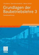 Grundlagen Der Baubetriebslehre 3: Baubetriebsfuhrung