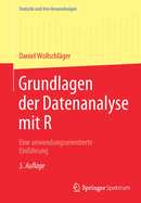 Grundlagen Der Datenanalyse Mit R: Eine Anwendungsorientierte Einfuhrung