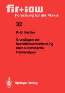 Grundlagen der Investitionsentscheidung ?ber automatische Formanlagen