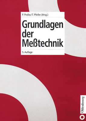 Grundlagen Der Me?technik - Profos, Paul (Editor), and Pfeifer, Tilo (Editor)