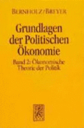 Grundlagen Der Politischen Okonomie: Band 2: Okonomische Theorie Der Politik