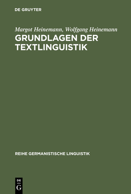 Grundlagen der Textlinguistik - Heinemann, Margot, and Heinemann, Wolfgang