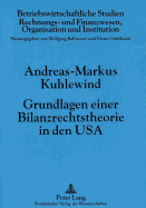 Grundlagen Einer Bilanzrechtstheorie in Den USA