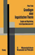 Grundlagen Einer Linguistischen Theorie: Empirie Und Begrundung in Der Sprachwissenschaft