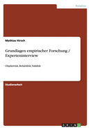 Grundlagen empirischer Forschung / Experteninterview: Objektivitt, Reliabilitt, Validitt