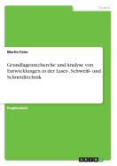 Grundlagenrecherche und Analyse von Entwicklungen in der Laser-, Schwei- und Schneidtechnik