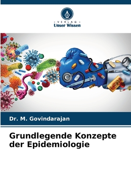 Grundlegende Konzepte der Epidemiologie - Govindarajan, M, Dr.