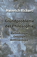 Grundprobleme Der Philosophie: Methodologie Ontologie Anthropologie