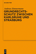 Grundrechtsschutz Zwischen Karlsruhe Und Stra?burg