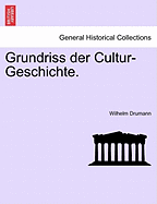 Grundriss Der Cultur-Geschichte.