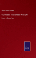 Grundriss der Geschichte der Philosophie: Zweiter und letzter Band