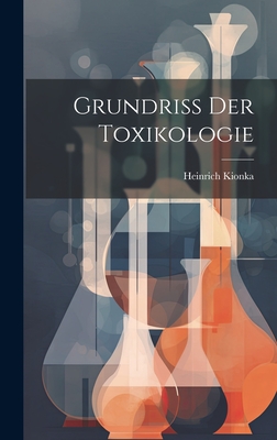 Grundriss Der Toxikologie - Kionka, Heinrich