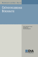 Grundungsbremse Burokratie: Eine Empirische Studie Auf Basis Des Dta-Grunderpanels