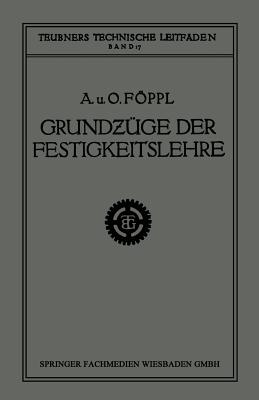 Grundzge der Festigkeitslehre - Fppl, Aug., and Fppl, Otto