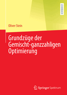 Grundzge Der Gemischt-Ganzzahligen Optimierung