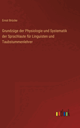 Grundzge der Physiologie und Systematik der Sprachlaute fr Linguisten und Taubstummenlehrer