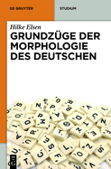 Grundz?ge Der Morphologie Des Deutschen