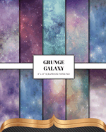 Grunge Galaxy: Double Sided Craft Paper For Card Making, Junk Journals & DIY Projects