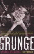 Grunge: The End of Rock and Roll