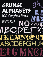 Grunger Alphabets: 100 Complete Fonts
