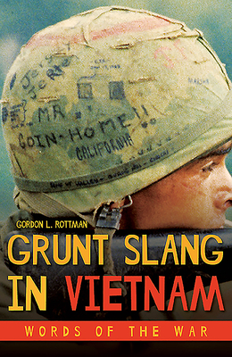 Grunt Slang in Vietnam: Words of the War - Rottman, Gordon L