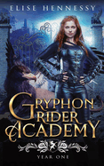 Gryphon Rider Academy: Year 1