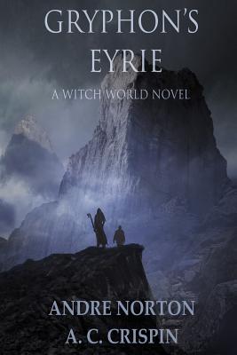 Gryphon's Eyrie - Norton, Andre, and Crispin, A C