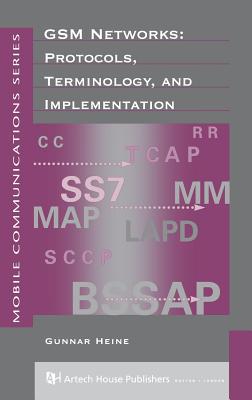 GSM Networks: Protocols, Terminology & Implementa- Tion - Heine, Gunnar