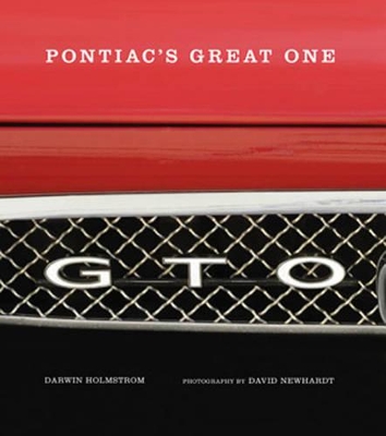 GTO: Pontiac's Great One - Newhardt, David, and Holmstrom, Darwin