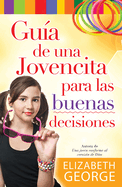 Gua de Una Jovencita Para Las Buenas Decisiones