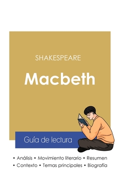 Gu?a de lectura Macbeth de Shakespeare (anlisis literario de referencia y resumen completo) - Shakespeare