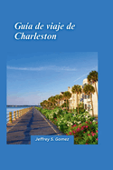 Gu?a de viaje de Charleston 2025: Destacando el atractivo atemporal de la ciudad, incluido el encanto sureo, las calles hist?ricas y la belleza costera.