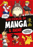 Gu?a Esencial de Manga & Anime. Edici?n Especial / Manga and Anime Essential GUI de