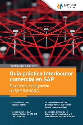 Gu?a prctica Interlocutor comercial en SAP - Funciones e integraci?n en SAP S/4HANA - Aldave, Adrian, and Schneider, Robin