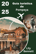 Gu?a tur?stica de Pompeya 2025: Un Nuevo Viaje a Trav?s de Ruinas Antiguas