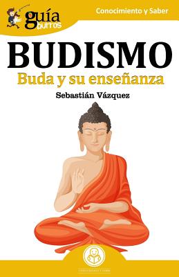 Gu?aBurros Budismo: Buda y su enseanza - Vazquez, Sebastian