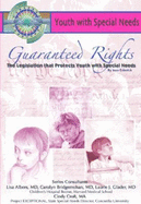 Guaranteed Rights: The Legislation That Protects Youth with Special Needs: Youth with Special Needs