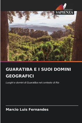 Guaratiba E I Suoi Domini Geografici - Luis Fernandes, Marcio