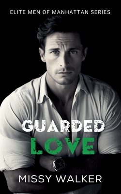 Guarded Love - Walker, Missy