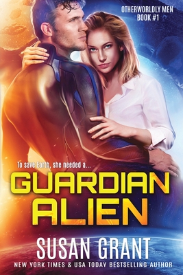 Guardian Alien: a sci-fi alien romance - Grant, Susan