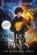 Guardian of the Pines: Large Print Edition