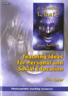 Guardian What, A? Teaching Ideas for Personal and Social Education