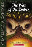 Guardians of Ga'hoole #15: War of the Ember: Volume 15