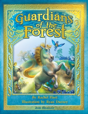 Guardians of the Forest - Durney, Ryan (Illustrator), and Hurt, Rachel