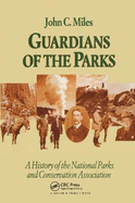 Guardians of the Parks: A History of the National Parks and Conservation Association