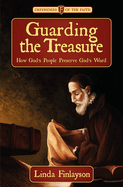 Guarding the Treasure: How God's People Preserve God's Word