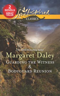 Guarding the Witness & Bodyguard Reunion: An Anthology - Daley, Margaret